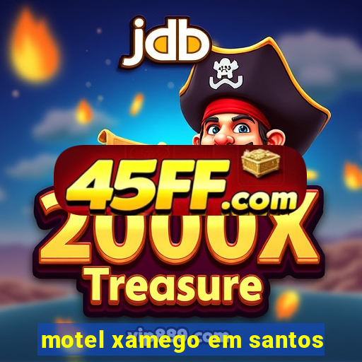 motel xamego em santos